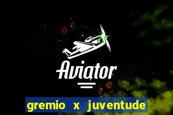 gremio x juventude futebol play hd